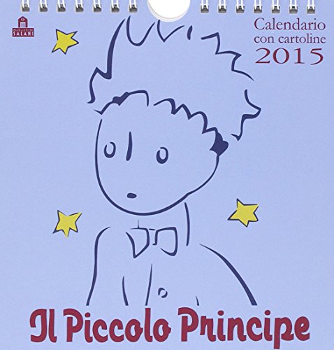 Il Piccolo Principe. Calendario con cartoline 2015 Il Piccolo Principe. Calendario con cartoline 2015