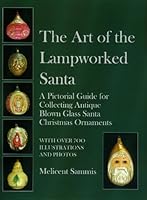 The Art of the Lampworked Santa 0964787512 Book Cover