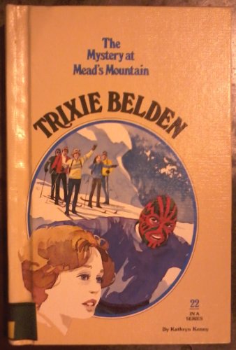 The Mystery at Mead's Mountain (Trixie Belden) 0307615936 Book Cover