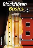 Grösse: DIN A4 Blockflöten Basics: Der leichte Einstieg in das Sopran-Blockflötenspiel