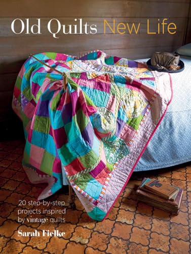 Compare Textbook Prices for Old Quilts, New Life: 18 step-by-step projects inspired by vintage quilts  ISBN 9781782492399 by Fielke, Sarah