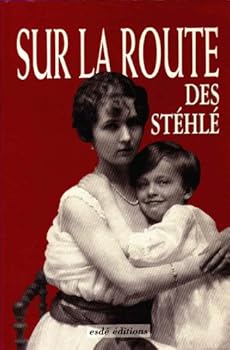 Paperback Sur la route des stéhlé [French] Book