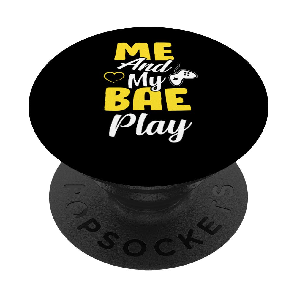 Me And My Bae Play Matching Couple Gamers Gift PopSockets Grip and Stand for Phones and Tablets