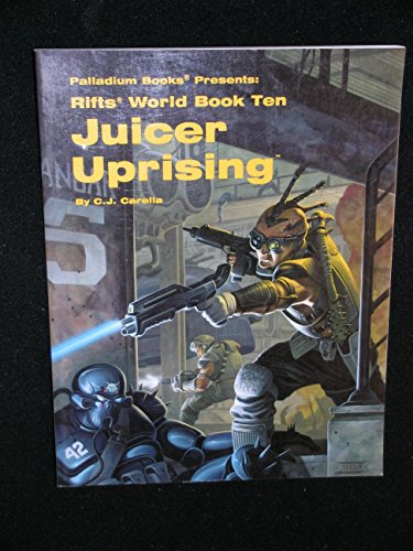 Rifts World Book 10: Juicer Uprising