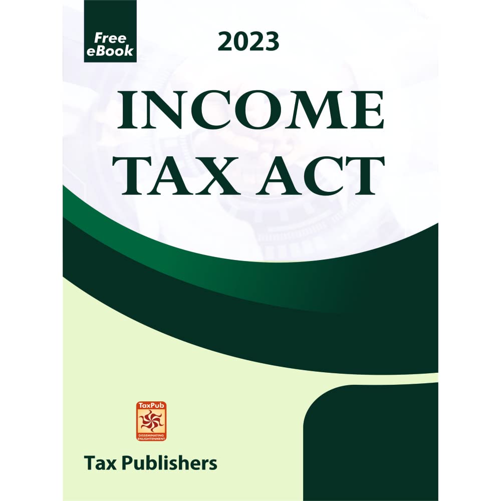 INCOME TAX ACT (2021) BY TAX PUBLISHERS [Paperback] TAXPUB CREATIVE CELL