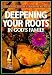 Deepening Your Roots in God's Family: A Course in Personal Discipleship to Strengthen Your Walk with God [2:7 DEEPENING YOUR ROOTS I]