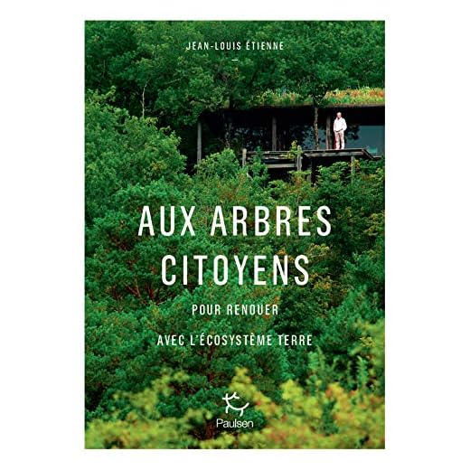 Aux arbres citoyens - Pour renouer avec l'écosystème Terre