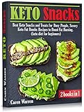 Keto Snacks: 2 Manuscripts in 1: Best Keto Snacks and Treats, Savory Fat Bombs Recipes to Boost Fat
