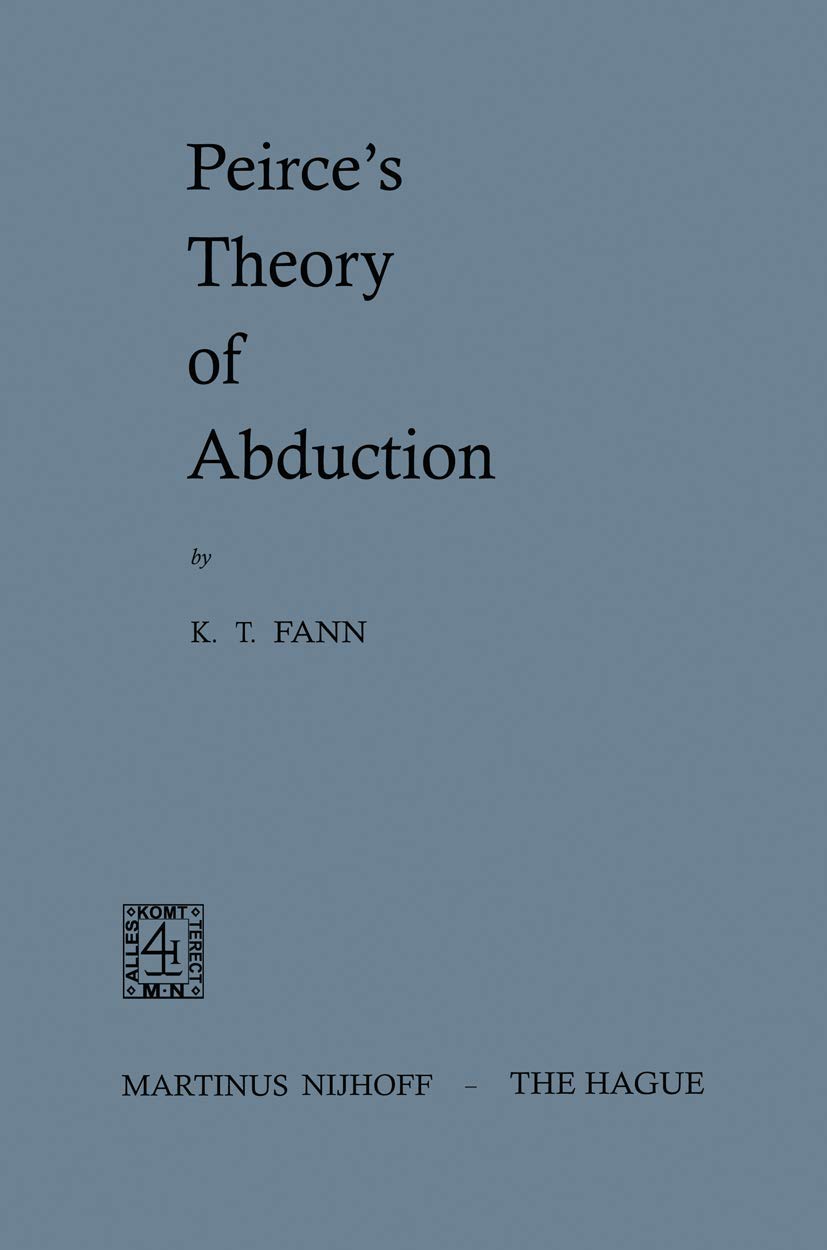 Peirces Theory of Abduction