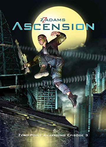 Ascension: A Sci-fi Technothriller (Zero-Point Awakening Book 3) by [ZZ Adams]