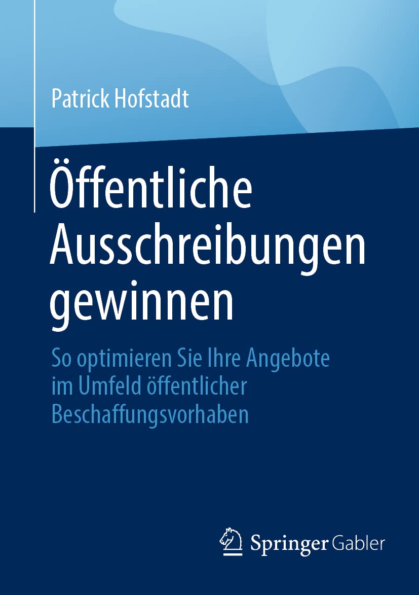Öffentliche Ausschreibungen gewinnen: So optimieren Sie Ihre Angebote im Umfeld öffentlicher Beschaffungsvorhaben
