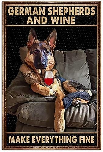 Bioprocess German Shepherds And Wine Make Everything Fine Poster Funny Gift Metal Signs 8X12 Inch
