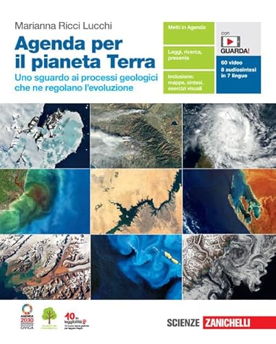 9788808820082 Agenda per il pianeta Terra. Uno sguardo ai processi geologici che ne regolano l'evoluzione. Per le Scuole superiori. Con Contenuto digitale (fornito elettronicament