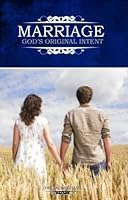 Marriage God's Original Intent 0964050420 Book Cover