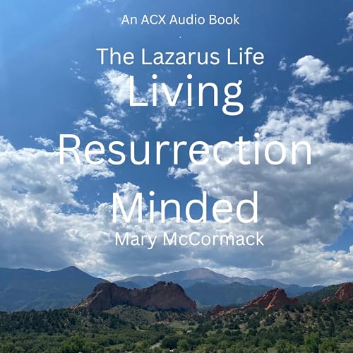 Listen to Living Resurrection Minded by Mary Catherine McCormack episode artwork