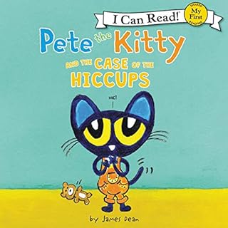 Pete the Kitty and the Case of the Hiccups Audiolibro Por James Dean, Kimberly Dean arte de portada