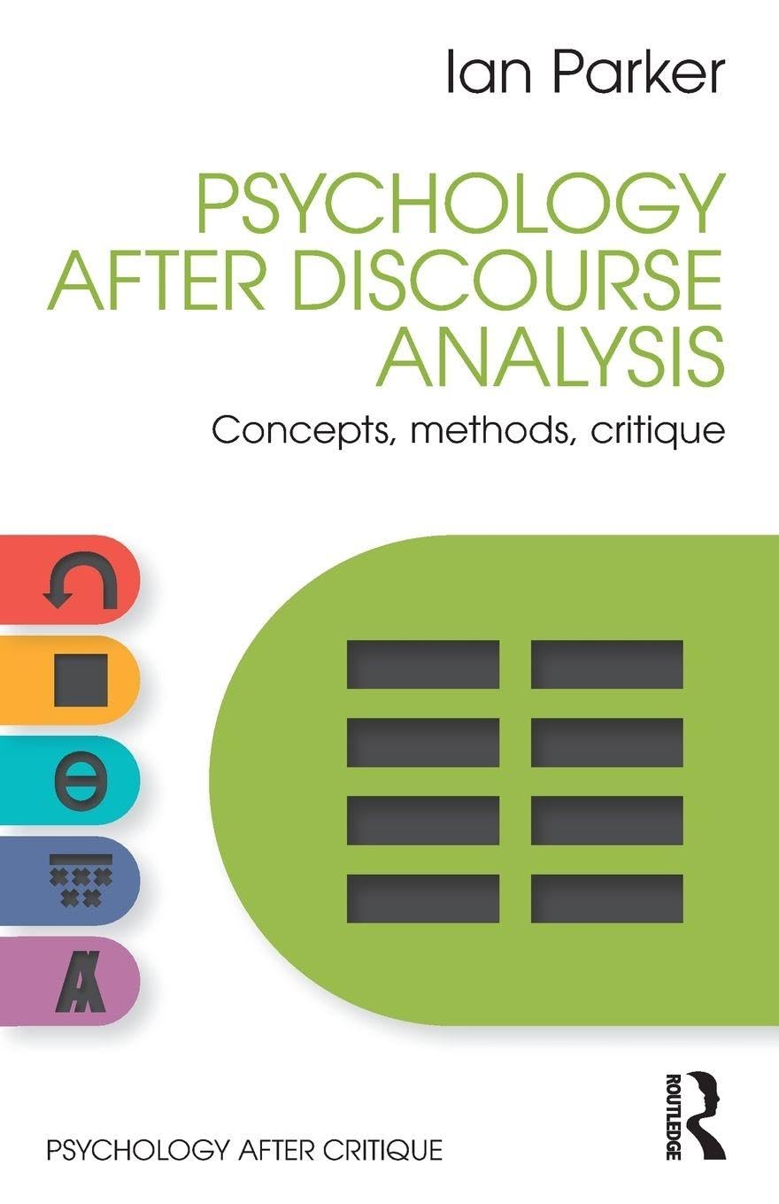 Psychology After Discourse Analysis: Concepts, methods, critique (Psychology After Critique)