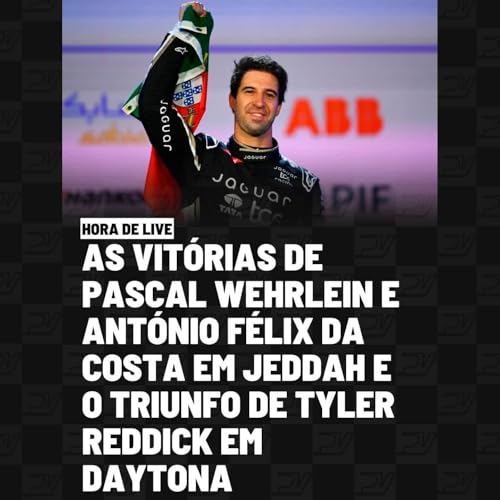 F&Oacute;RMULA E NA AR&Aacute;BIA SAUDITA E O IN&Iacute;CIO DA NASCAR COM A DAYTONA 500 | HORA DE LIVE