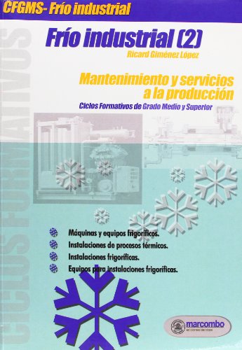 Frío Industrial [2]: Mantenimiento y servicios a la producción (SIN COLECCION)