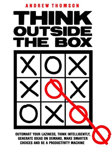 Think Outside The Box: Outsmart Your Laziness