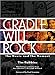 Cradle Will Rock: The Movie and the Moment (Pictorial Moviebook)