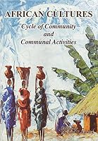 African Cultures Cycle of Community and Communal Activities 9966712658 Book Cover