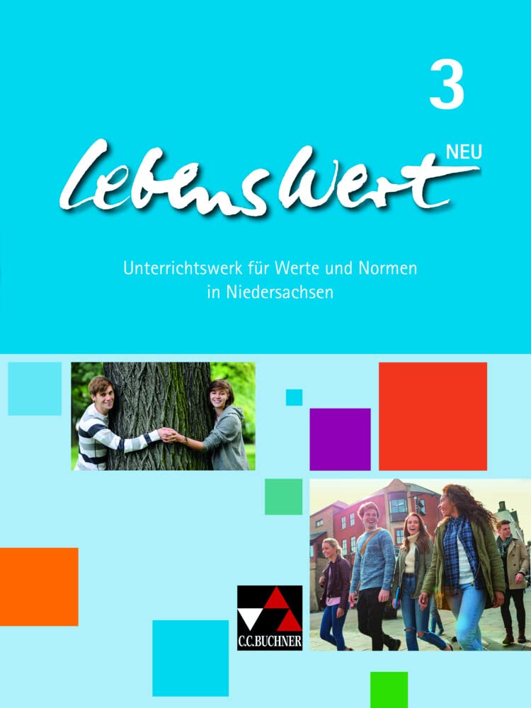LebensWert / LebensWert 3: Unterrichtswerk für Werte und Normen in Niedersachsen / für die Jahrgangsstufen 9/10 (LebensWert: Unterrichtswerk für Werte und Normen in Niedersachsen)
