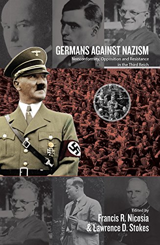 Germans Against Nazism: Nonconformity, Opposition and Resistance in the Third Reich: Essays in Honour of Peter Hoffmann
