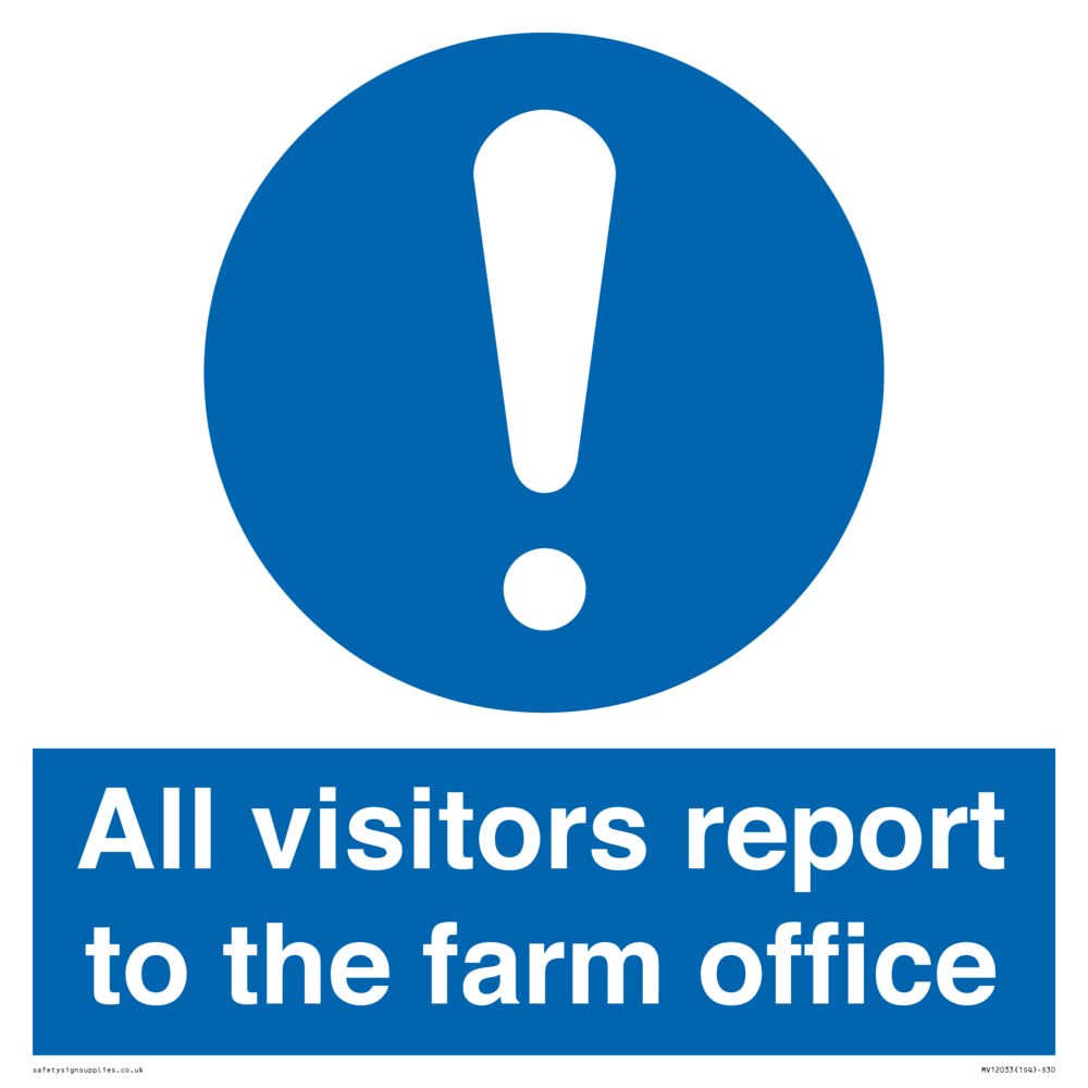 All visitors report to the farm office Sign - 300x300mm - S30