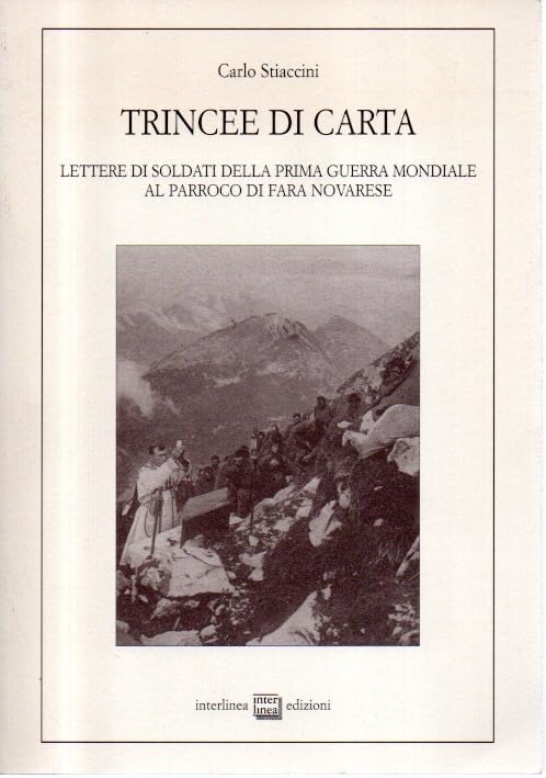 Trincee di carta. Lettere di soldati della Prima guerra mondiale al parroco di Fara Novarese