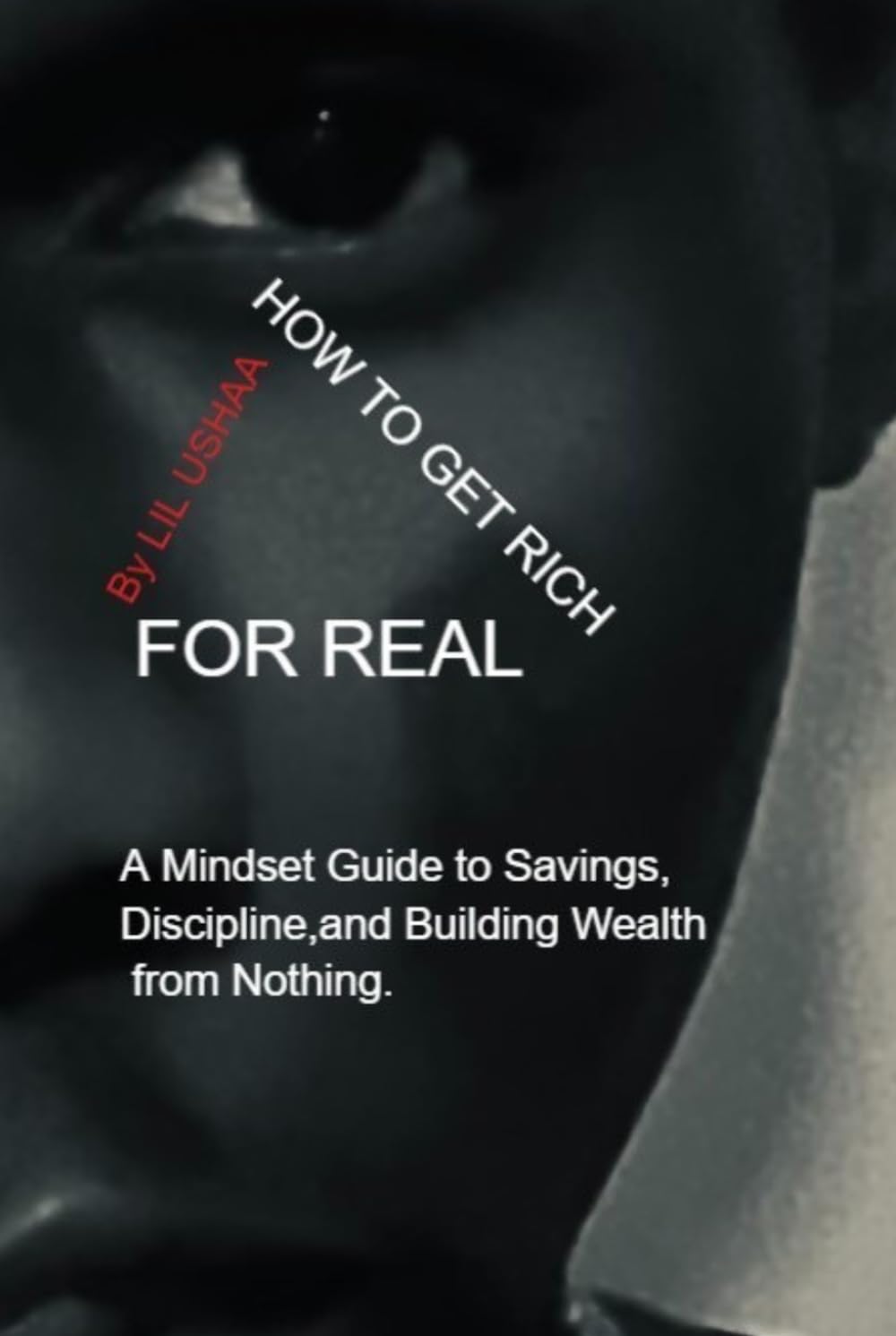 How to Get Rich for Real: A Mindset Guide to Discipline, Saving, and Building Wealth Over Time