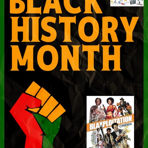 Exploring the History of Blaxploitation Cinema/Celebrating Black History Month