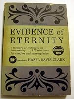 Evidence of eternity, a treasury of testimony on immortality. B000IARGW2 Book Cover
