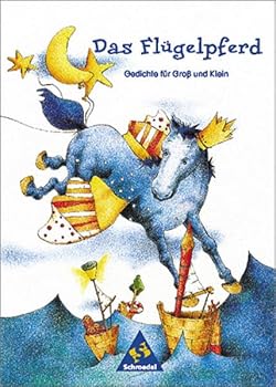 Das Flügelpferd. Gedichte für Groß und Klein.