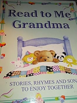 Hardcover Read to ME Grandma: Stories, Rhymes and Songs to Enjoy Together Book