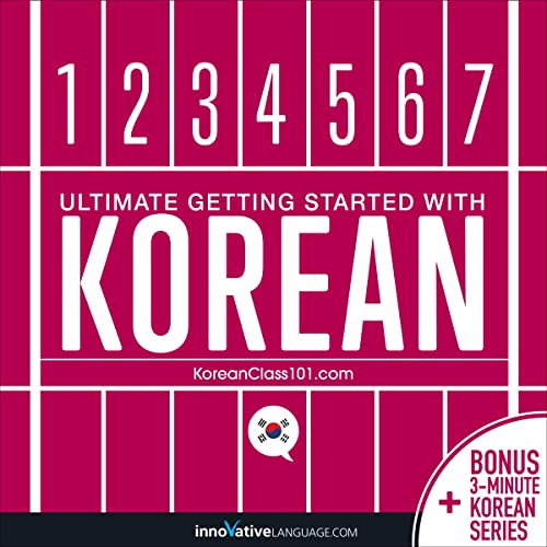 Learn Korean: Ultimate Getting Started with Korean by Innovative Language Learning LLC episode artwork