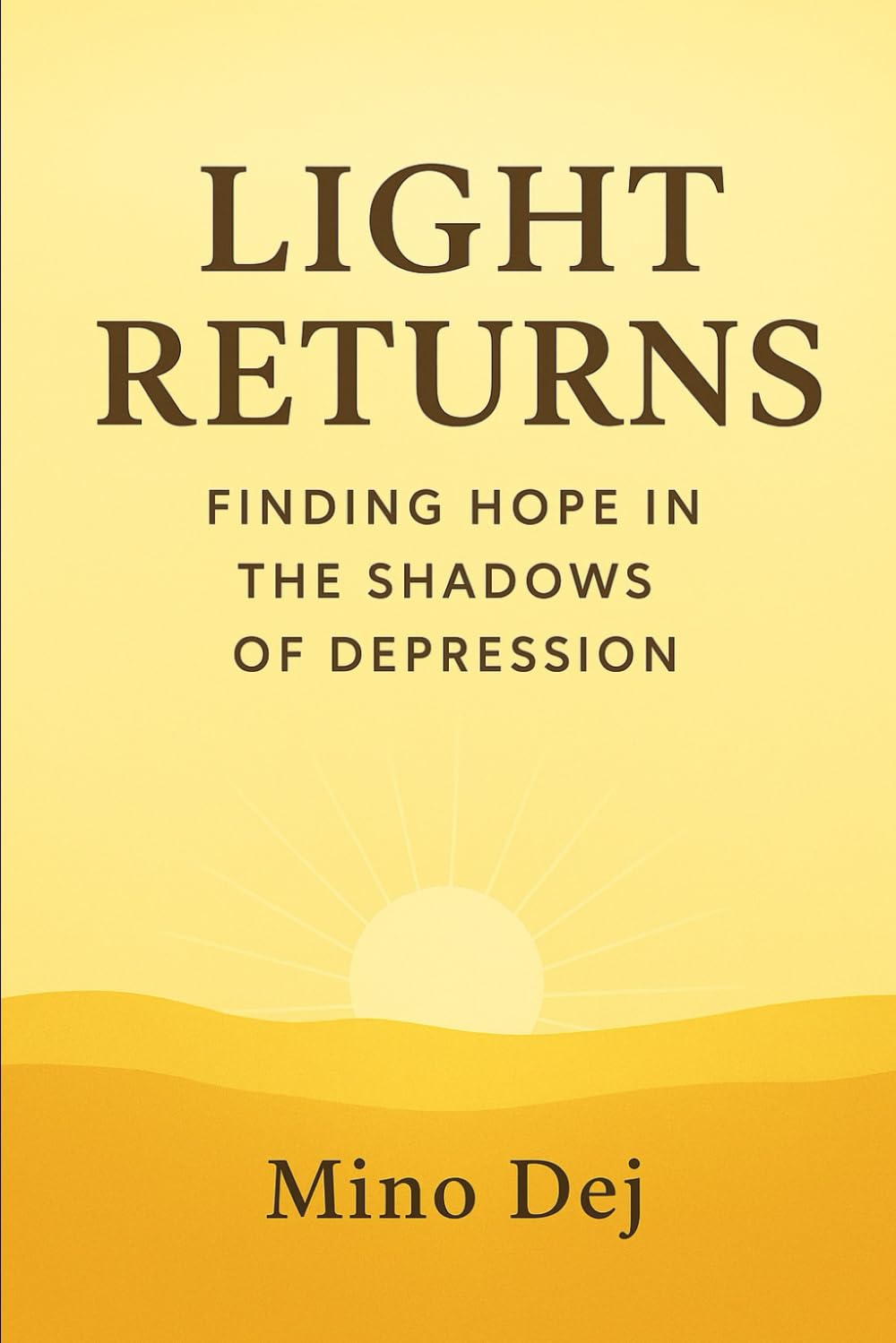 Light Returns Finding Hope in the Shadows of Depression