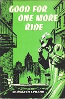 Good for one more ride B0007FMHMC Book Cover
