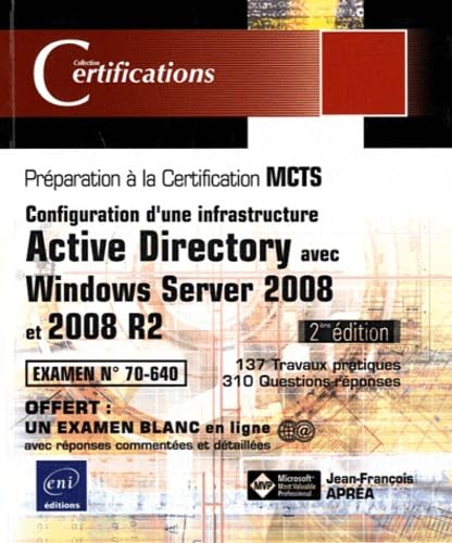 Windows Server 2008 et 2008 R2 - Examen MCTS 70-640 - Configuration d ...