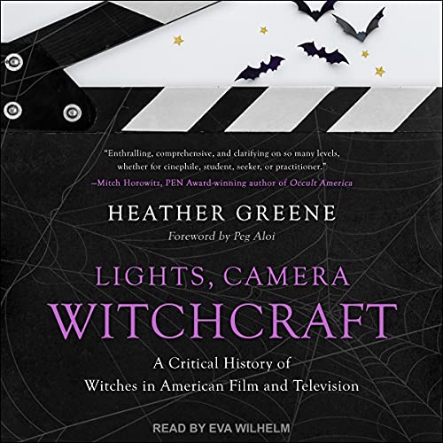 Lights, Camera, Witchcraft A Critical History of Witches