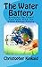 The Water Battery: Bridging The Fossil Fuel Past With The Clean Energy Future
