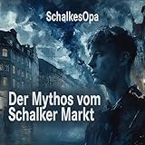 Der Mythos vom Schalker Markt
