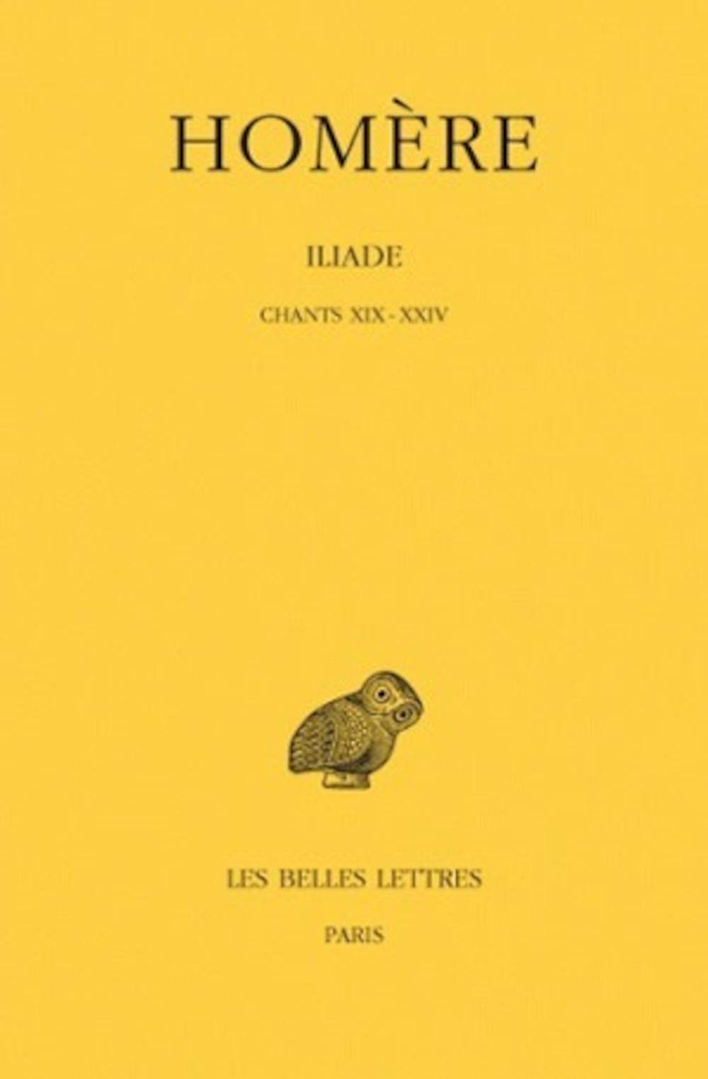 L'Iliade, tome 4 : Chants XIX-XXIV