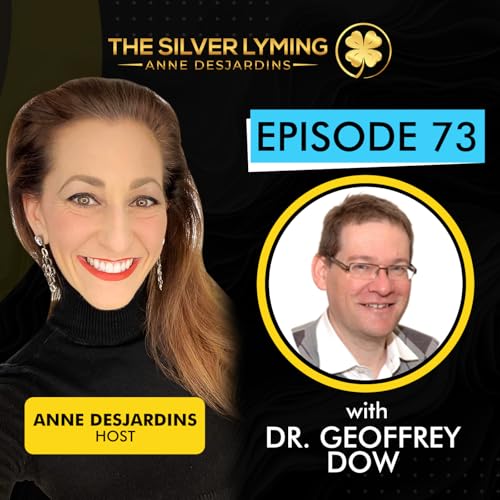 The Silver Lyming: Episode 73 with Dr. Geoffrey Dow