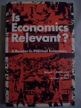 Paperback Is economics relevant?: A reader in political economics Book