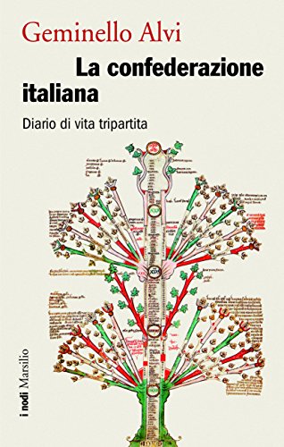 La confederazione italiana: Diario di vita tripartita (I nodi)