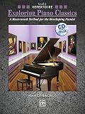 Exploring Piano Classics Repertoire, Bk 3: A Masterwork Method for the Developing Pianist, Book & CD