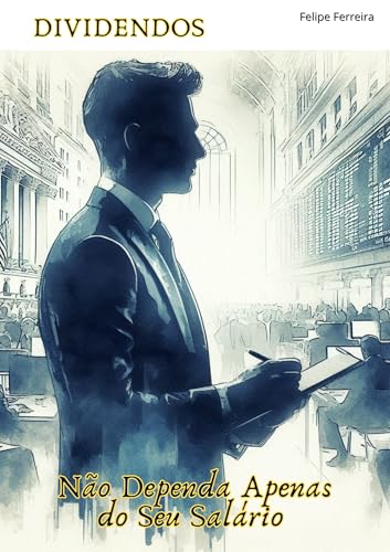 Dividendos: Não Dependa Apenas do Seu Salário