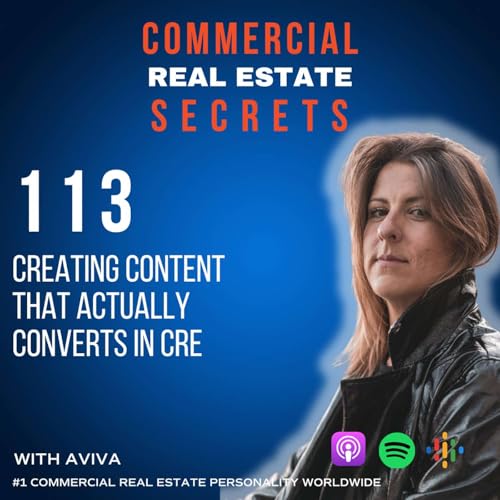 Creating Content That Actually Converts in CRE Podcast Por  arte de portada