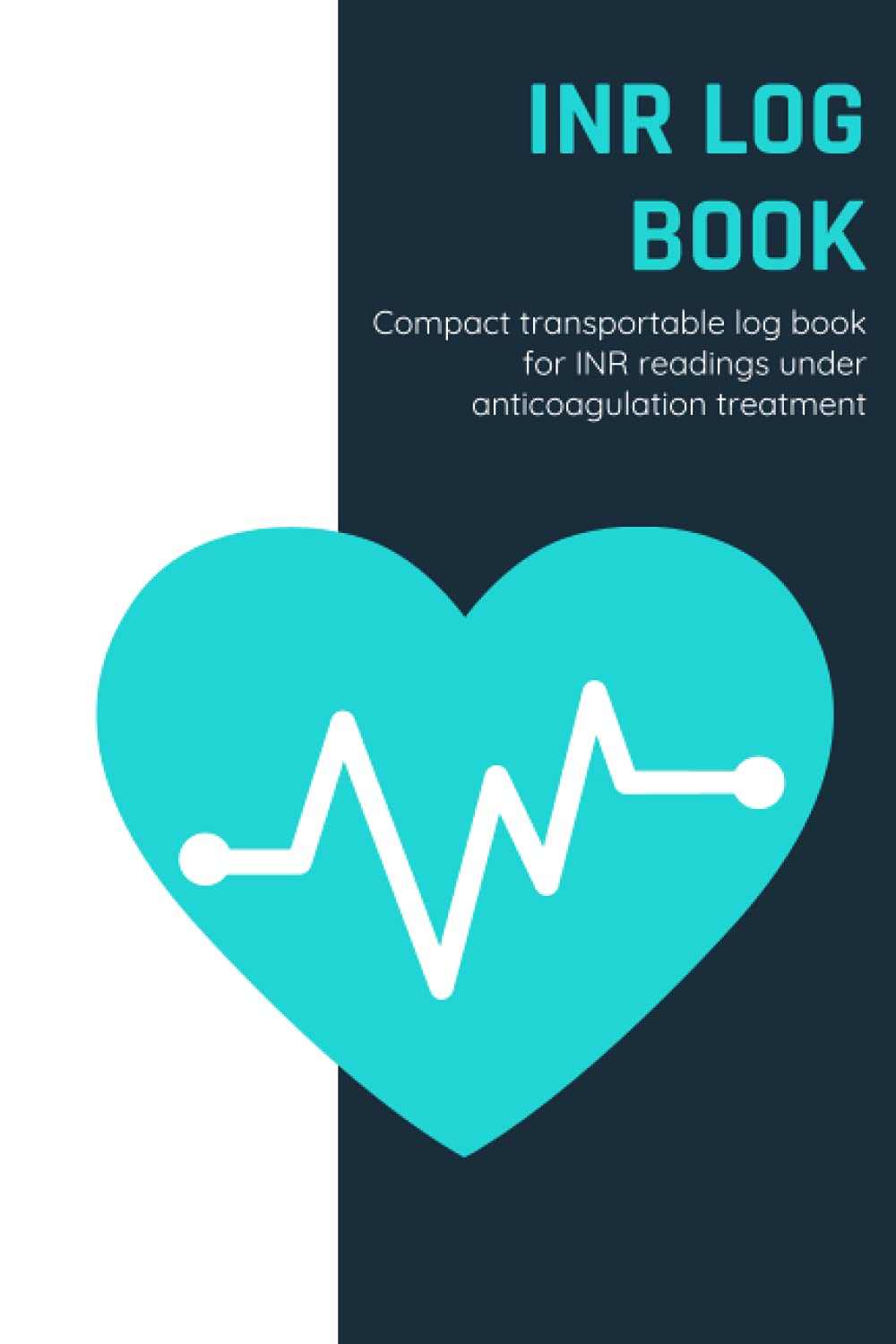 INR log book: INR Therapy Journal, Dose and INR Measurements under Anticoagulation Treatment
